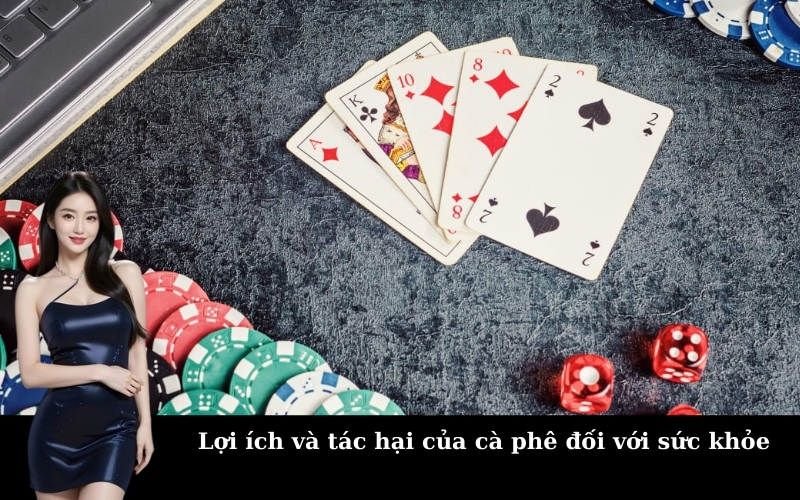 Lợi ích và tác hại của cà phê đối với sức khỏe