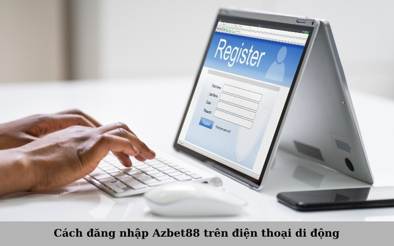 Cách đăng nhập Azbet88 trên điện thoại di động