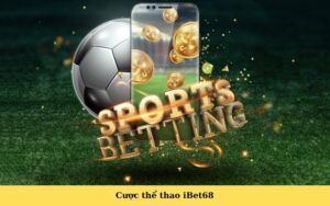 Cược thể thao iBet68